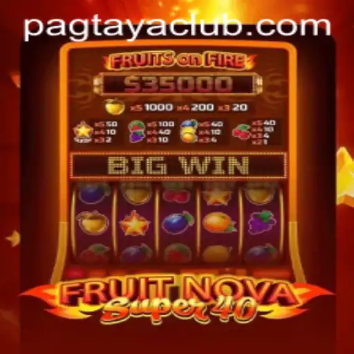 Unlock the Thrills of FruitNovaSuper40: Pag taya and Play